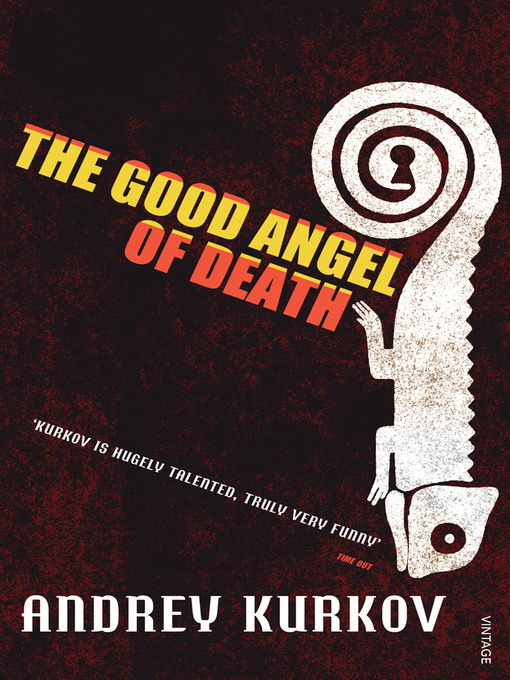 Title details for The Good Angel of Death by Andrey Kurkov - Available